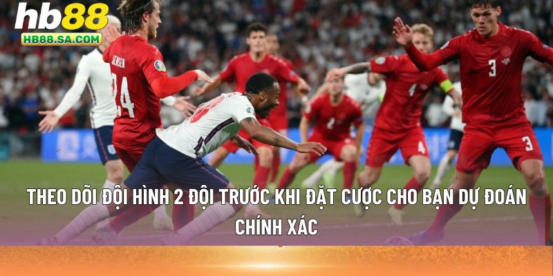 Theo dõi đội hình 2 đội