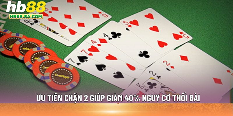 Ưu tiên chặn 2 giúp giảm 40% nguy cơ thối bài
